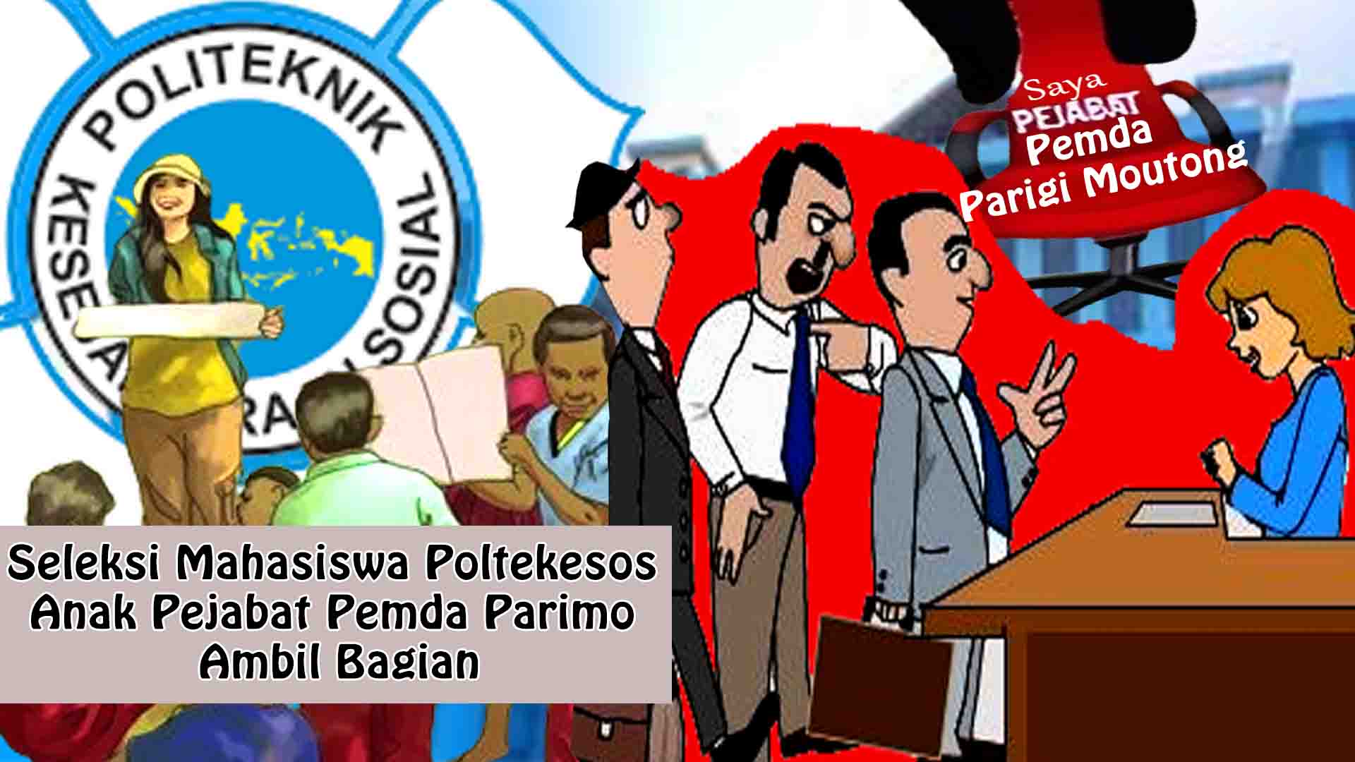 Seleksi Mahasiswa Poltekesos Anak Pejabat Pemda Parimo Ambil Bagian