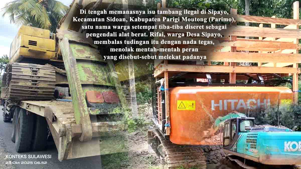 Keterangan Foto: Sejumlah alat berat jenis ekskavator yang diduga beroperasi pada tambang ilegal di wilayah Sipayo tampak dalam proses mobilisasi. Warga setempat, Rifai, membantah keras tudingan bahwa ia menjadi pengendali pergerakan alat-alat tersebut. Foto: Dok. Konteks Sulawesi