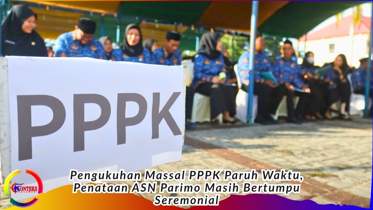 Keterangan Foto Pengukuhan PPPK Paruh Waktu dan pelantikan pejabat struktural Pemkab Parigi Moutong digelar serentak di halaman Kantor Bupati, Jumat (30/1/2026), menegaskan pola penataan ASN yang masih dominan administratif dan seremonial. Foto: Basrul Idrus