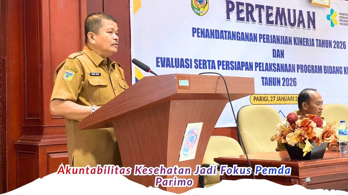 Keterangan Foto: Wakil Bupati Parigi Moutong H. Abdul Sahid, S.Pd, membacakan sambutan Bupati pada penandatanganan Perjanjian Kinerja Bidang Kesehatan Tahun Anggaran 2026 di Aula Lantai II Kantor Bupati Parigi Moutong, Selasa (27/1/2026). Foto: Diskominfo.