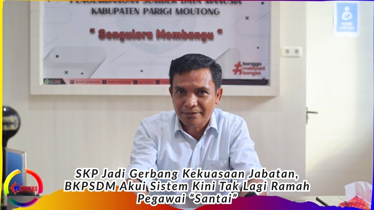 Keterangan Foto: Plt Kepala BKPSDM Kabupaten Parigi Moutong, Aktormiso Kay, saat memberikan penjelasan terkait perubahan pola penilaian Sasaran Kerja Pegawai (SKP) dan mekanisme pengisian jabatan ASN yang kini sepenuhnya terkunci sistem Badan Kepegawaian Negara (BKN), di Palu, Rabu (4/2/2026). Sistem digital berbasis SKP dinilai kian mempersempit ruang toleransi birokrasi dan menuntut kinerja ASN yang terukur. Foto: Basrul Idrus