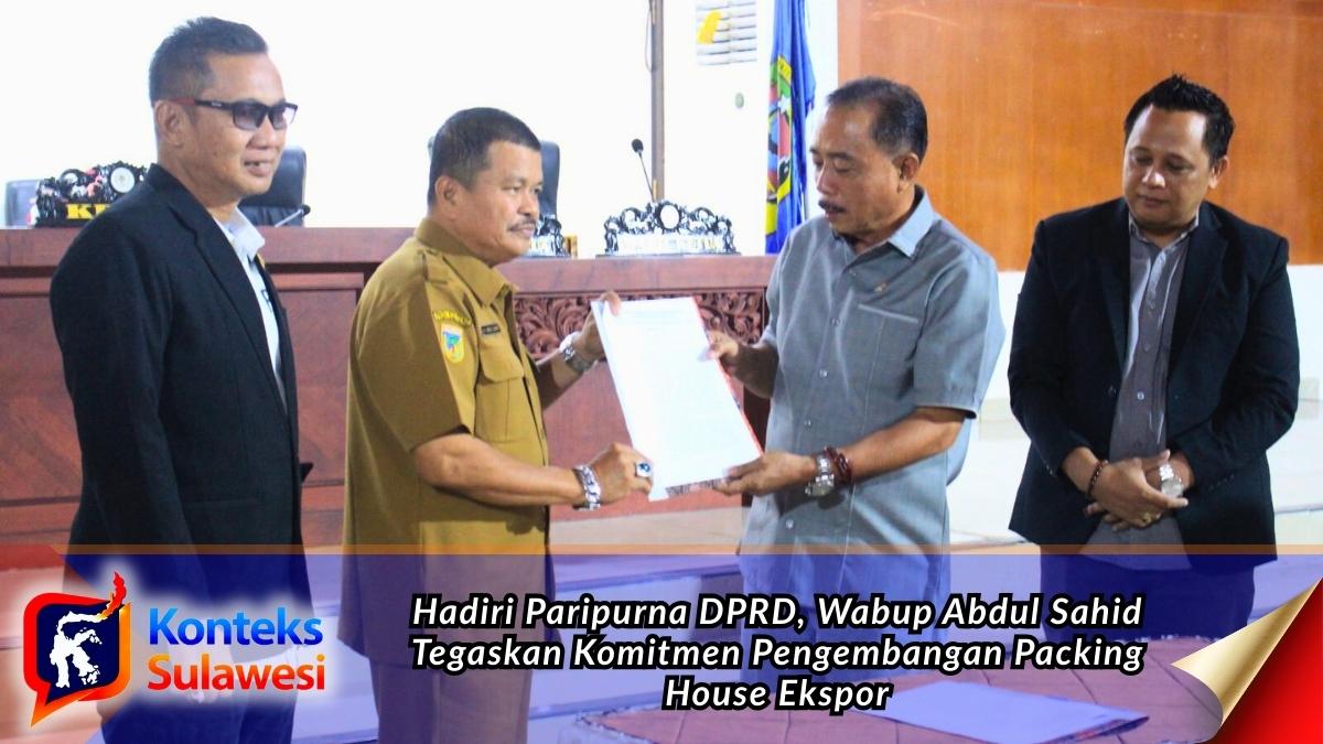 Wakil Bupati Parigi Moutong (Parimo), Abdul Sahid, menghadiri Rapat Paripurna DPRD dengan agenda laporan Panitia Kerja terkait pembahasan packing house komoditas ekspor di ruang sidang DPRD Parigi Moutong. Foto: Diskominfo Parimo