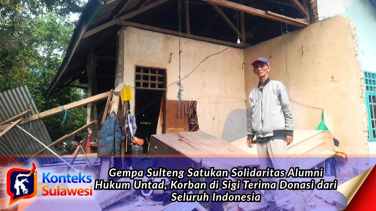 M. Sunandar Adnan, alumni Fakultas Hukum Universitas Tadulako sekaligus Kasi Trantib Kecamatan Nokilalaki, Kabupaten Sigi, berdiri di depan rumahnya yang mengalami kerusakan parah akibat gempa bumi berkekuatan 6,7 magnitudo yang mengguncang Sulawesi Tengah, Selasa (16/6/2026). Musibah tersebut memicu gelombang solidaritas dan penggalangan donasi dari alumni Fakultas Hukum Untad di berbagai daerah di Indonesia. Foto: IST.