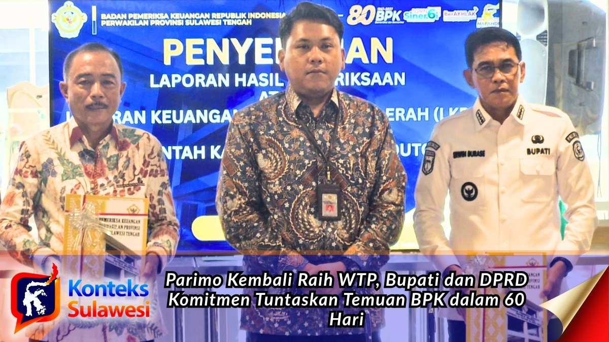 Bupati Parigi Moutong, H. Erwin Burase (kanan), bersama Ketua DPRD Parigi Moutong, Alfres Masboy Tonggiroh (kiri), menerima Laporan Hasil Pemeriksaan (LHP) atas Laporan Keuangan Pemerintah Daerah Tahun Anggaran 2025 dari BPK RI Perwakilan Sulawesi Tengah. Kabupaten Parigi Moutong kembali meraih opini Wajar Tanpa Pengecualian (WTP) dan berkomitmen menindaklanjuti seluruh rekomendasi BPK dalam waktu 60 hari. Foto: Diskominfo.