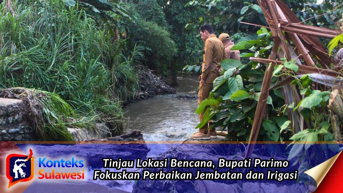 Bupati Parigi Moutong meninjau kerusakan saluran irigasi di salah satu lokasi terdampak banjir. Pemkab Parimo memfokuskan penanganan pascabencana pada perbaikan infrastruktur vital, termasuk jembatan, tanggul, dan jaringan irigasi. Foto: Diskominfo Parimo
