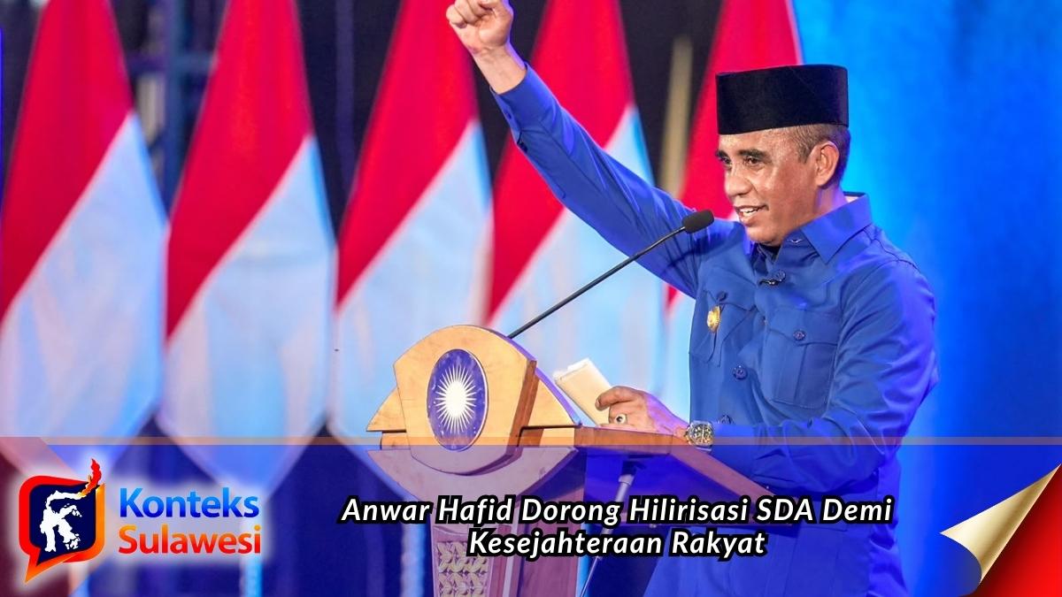 Gubernur Sulawesi Tengah, Anwar Hafid, menyampaikan sambutan saat pelantikan Ketua dan Pengurus PAN se-Sulawesi Tengah di Gelora Bumi Kaktus (GBK) Palu, Sabtu (4/7/2026), sekaligus mendorong hilirisasi sumber daya alam untuk meningkatkan kesejahteraan masyarakat. Foto: Biro Adpim Setdaprov