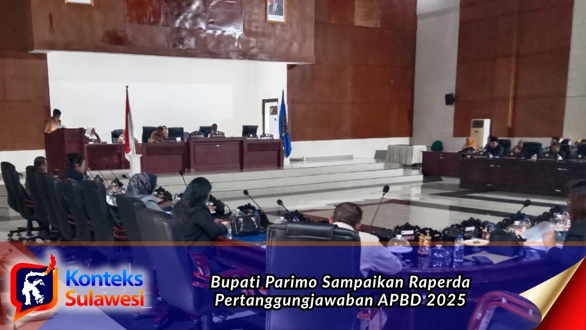 Bupati Parigi Moutong menyampaikan penjelasan Raperda Pertanggungjawaban Pelaksanaan APBD Tahun Anggaran 2025 dalam Rapat Paripurna DPRD Kabupaten Parigi Moutong, Senin (6/7/2026). Foto: Diskominfo Parimo