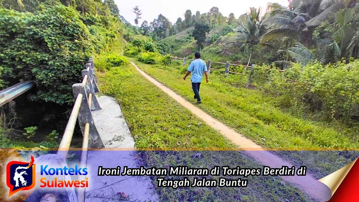 Jembatan di Dusun Toriapes, Desa Kasimbar, Kecamatan Kasimbar, Kabupaten Parigi Moutong, yang dibangun dengan anggaran miliaran rupiah namun belum terhubung dengan akses jalan lanjutan. Kondisi tersebut membuat jembatan belum dapat dimanfaatkan secara optimal oleh warga. Foto: Tommy Noho