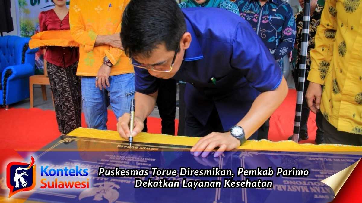 Bupati Parigi Moutong Erwin Burase meresmikan Gedung Puskesmas Torue dan Laboratorium Kesehatan Masyarakat di Desa Torue, Kecamatan Torue, Kamis (8/10/2026). Peresmian ini menjadi bagian dari upaya pemerintah daerah memperkuat fasilitas dan mendekatkan pelayanan kesehatan kepada masyarakat. Foto: Diskominfo Parigi Moutong