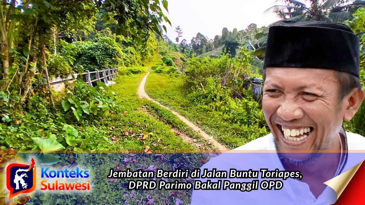 Wakil Ketua I DPRD Kabupaten Parigi Moutong, Sayutin Budianto, menyoroti pembangunan jembatan bernilai miliaran rupiah di Dusun Toriapes, Kecamatan Kasimbar, yang berujung jalan buntu. DPRD bakal memanggil sejumlah OPD terkait untuk mempertanyakan asas manfaat pembangunan tersebut. Foto: Tommy Noho