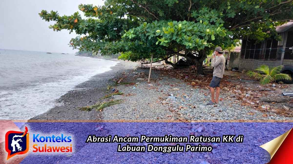 Permukiman warga di Dusun III dan Dusun IV, Desa Labuan Donggulu, Kecamatan Kasimbar, Kabupaten Parigi Moutong, terancam abrasi dan hantaman gelombang laut yang kerap merusak rumah warga. Foto: Konteks Sulawesi.