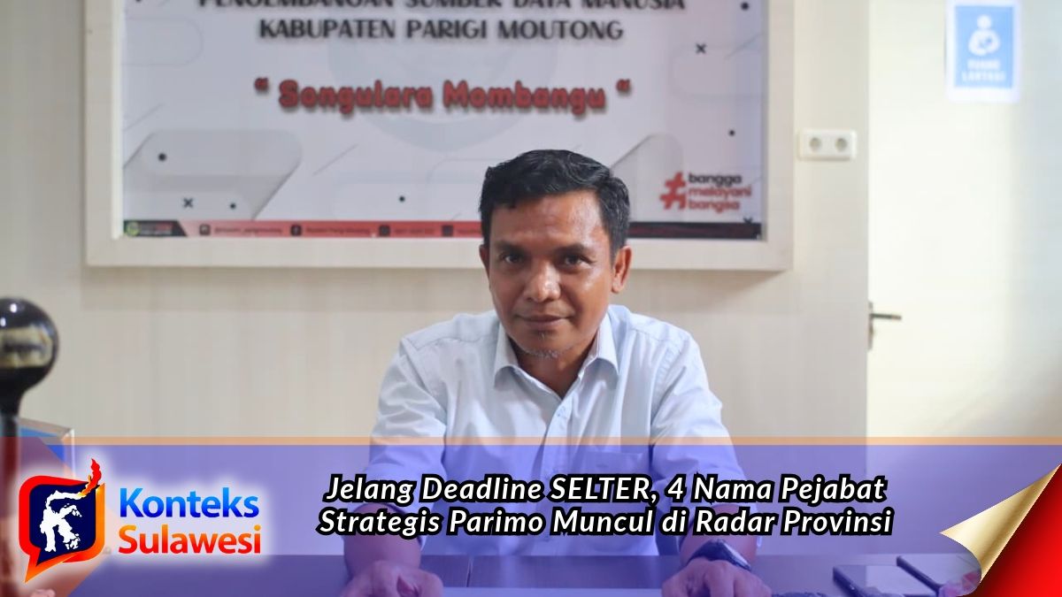 Keterangan Foto: Empat pejabat strategis Pemerintah Kabupaten Parigi Moutong yang dikabarkan mengikuti seleksi terbuka (SELTER) Jabatan Pimpinan Tinggi Pratama Pemerintah Provinsi Sulawesi Tengah, dengan latar surat pengumuman Panitia Seleksi. (Foto: Dok. Konteks Sulawesi)