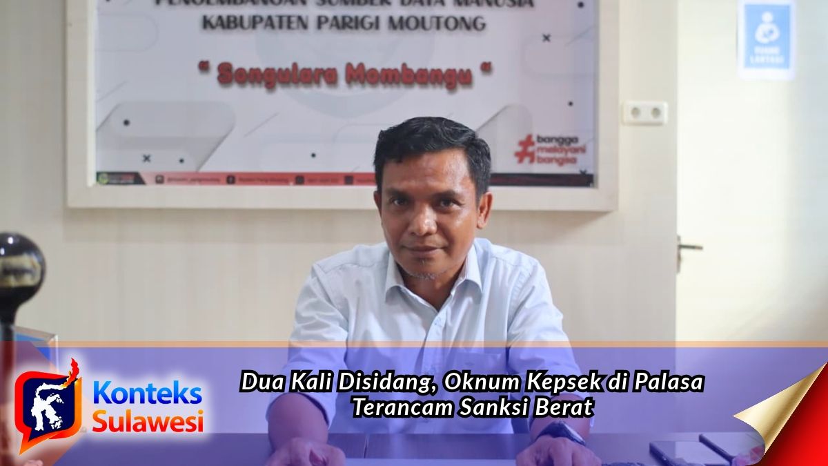 Plt Kepala BKPSDM Parigi Moutong, Aktorismo Kay, menyampaikan perkembangan pemeriksaan terhadap oknum kepala sekolah di Kecamatan Palasa yang diduga melakukan pelanggaran. Pemeriksaan masih berlanjut dengan pemanggilan saksi tambahan, sementara sanksi berat hingga pemecatan dapat dijatuhkan jika pelanggaran terbukti. Foto: Konteks Sulawesi.