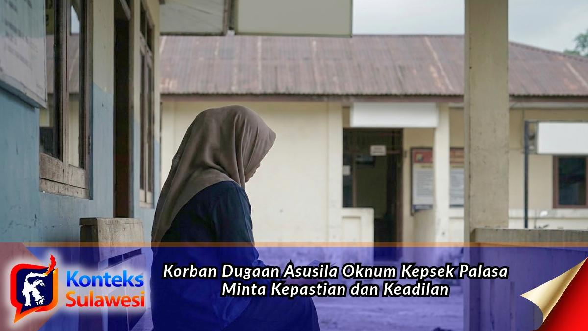 Penanganan dugaan tindak asusila yang melibatkan seorang oknum kepala sekolah di Kecamatan Palasa, Kabupaten Parigi Moutong, menjadi sorotan setelah korban mengaku belum memperoleh kepastian atas laporan yang telah disampaikan kepada pemerintah daerah. Korban berharap proses pemeriksaan berjalan transparan dan menghasilkan keputusan yang adil sesuai ketentuan yang berlaku. Foto: Konteks Sulawesi.