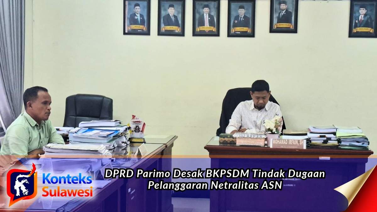Komisi I DPRD Kabupaten Parigi Moutong meminta BKPSDM menindaklanjuti dugaan keterlibatan ASN dalam kegiatan salah satu partai politik. DPRD menekankan pentingnya pemeriksaan objektif dan penerapan aturan netralitas ASN secara konsisten sesuai ketentuan yang berlaku. Foto: Konteks Sulawesi.